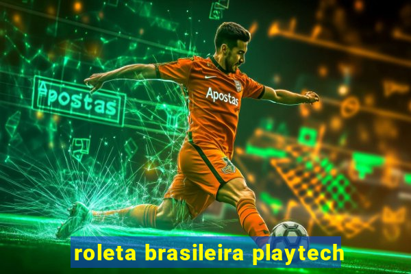 roleta brasileira playtech